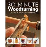 30-Minute Woodturning - Mark Baker