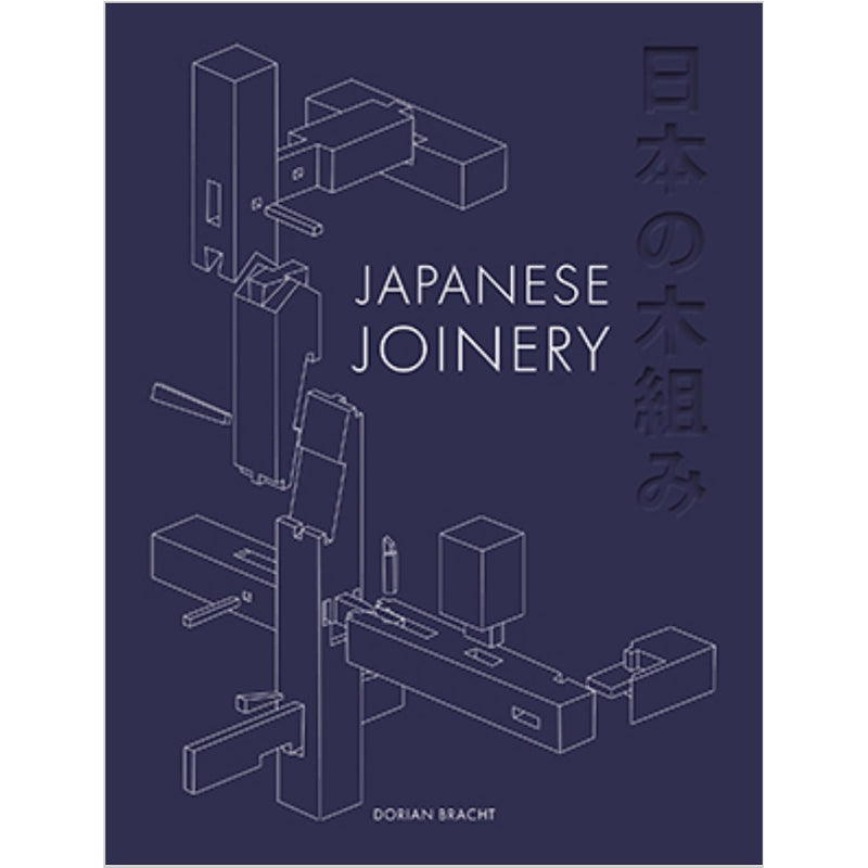 Japanese Joinery - Dorian Bracht