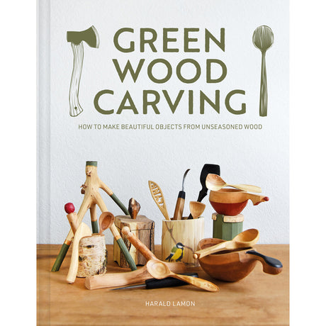 Green Wood Carving - Harald Lamon