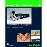Festool Essentials : The Domino DF 500