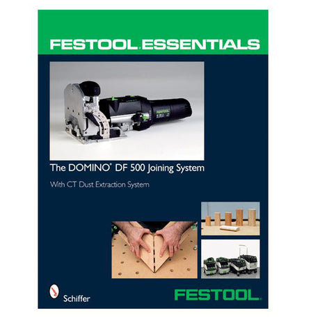Festool Essentials : The Domino DF 500