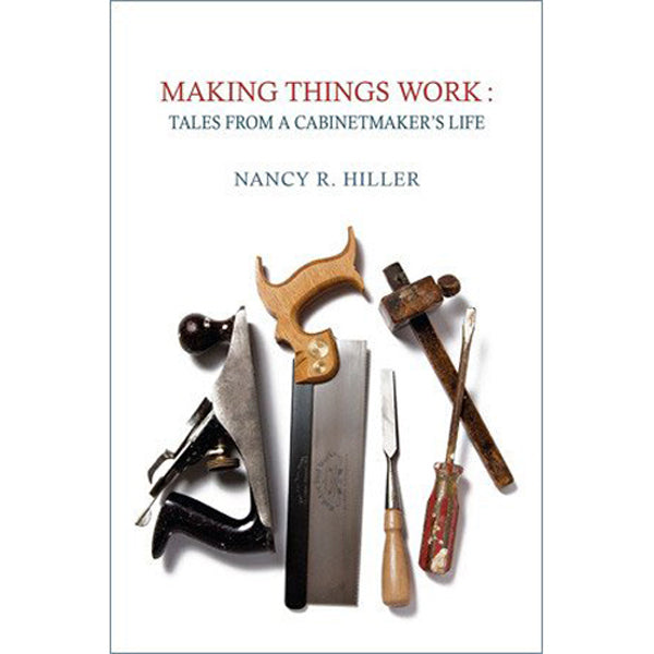 Making Things Work - Tales From a Cabinetmakers Life