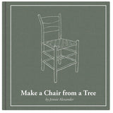 Make a Chair From a Tree - Jennie Alexander