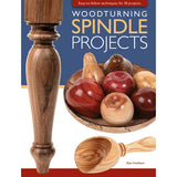 Woodturning Spindle Projects - Alan Holtham