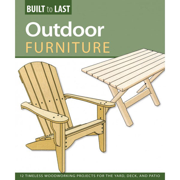 Outdoor Furniture - Built To Last