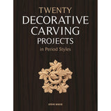 Twenty Decorative Carving Projects in Period Styles