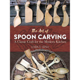 The Art of Spoon Carving - Lora S Irish
