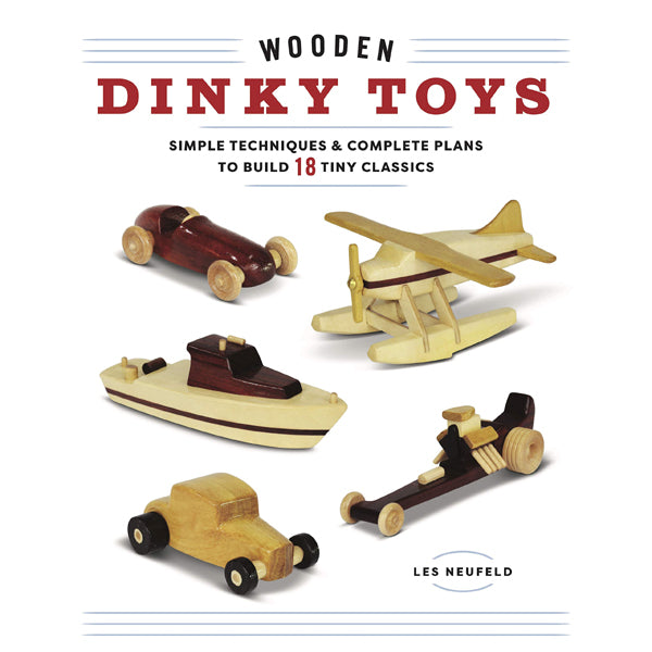 値下げしました！DINKY TOYS Wooden Dinky Toys - Les Neufeld – Highland Woodworking