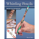 Whittling Pencils - Projects and Techniques