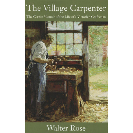 The Village Carpenter by Walter Rose