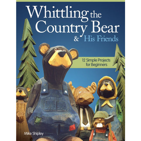 Whittling the Country Bear and His Friends