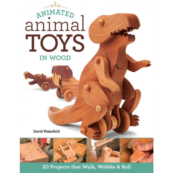 Animated Animal Toys in Wood by David Wakefield – Highland Woodworking