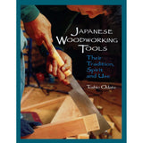 Japanese Woodworking Tools: Their Tradition - Spirit and Use