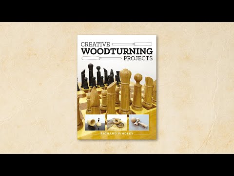 Creative Woodturning Projects - Richard Findley