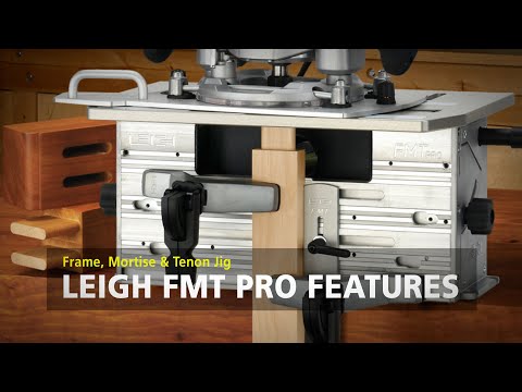 Leigh FMT Pro Frame Mortise & Tenon Jig